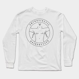 Enthusiastic hairdresser Long Sleeve T-Shirt